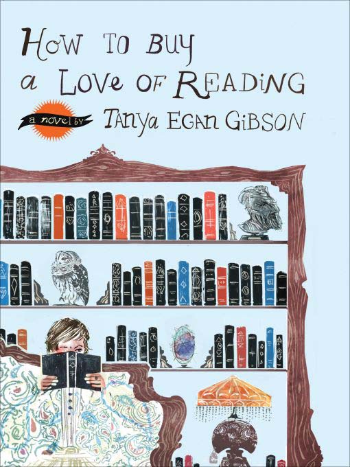 Title details for How to Buy a Love of Reading by Tanya Egan Gibson - Wait list